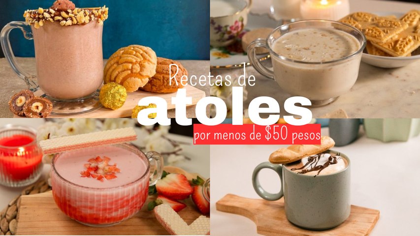 5 recetas de atoles por menos de $50 pesos