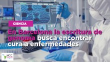 En Barcelona, la escritura de genoma busca encontrar cura a enfermedades