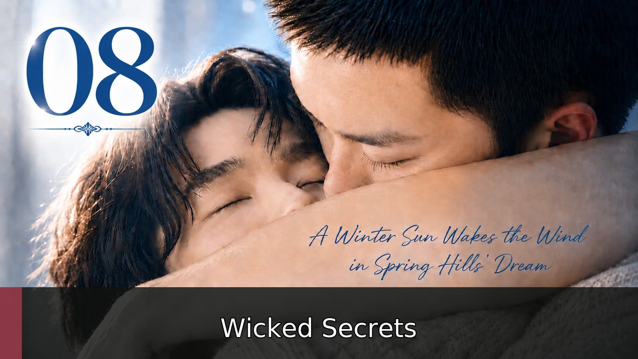 A Winter Sun Wakes the Wind in Spring Hills’ Dream Episode 8 #engsubtitle #fullmovie🎉🔥 | Wicked Secrets