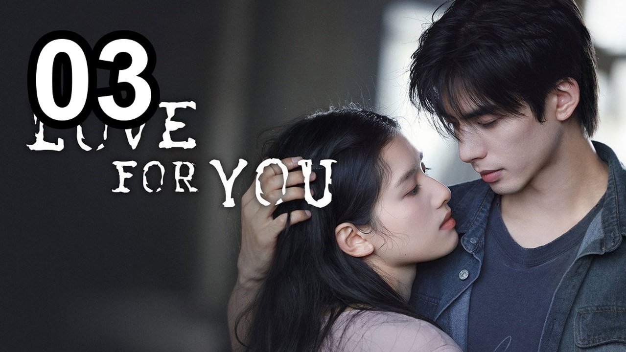 English Sub | Love For You (2026) - Episode 3 | Asian Drama TV