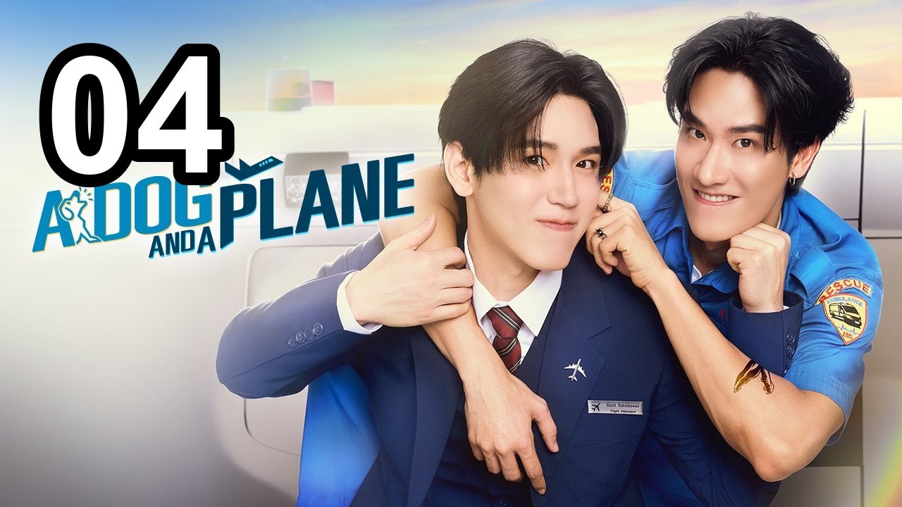 English Sub | A Dog and a Plane (2026) - Episode 4 | NextAsia Series