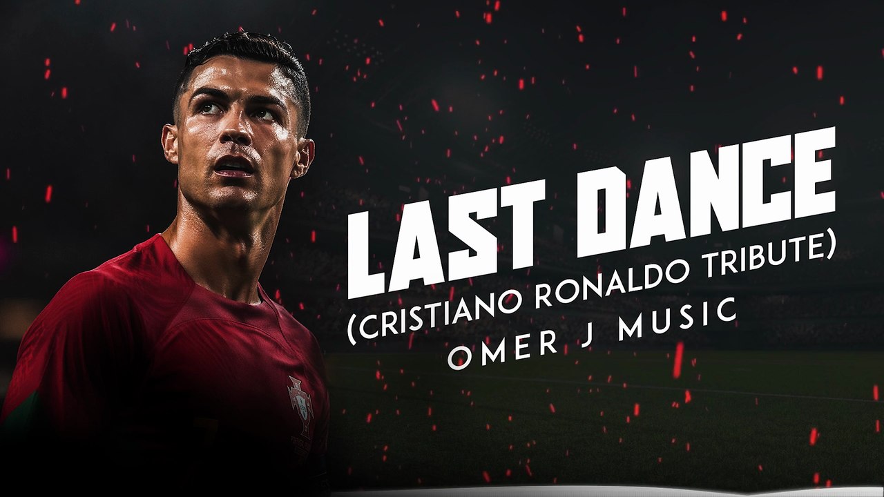 Last Dance (Cristiano Ronaldo CR7 Tribute) | Emotional Football Edit 2026 | OMER J MUSIC