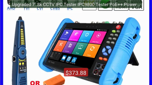 Upgraded 7 8k CCTV IPC Tester IPC9800 Tester PoE++ Power power ou... Best Deal 2026 | Shop Now!