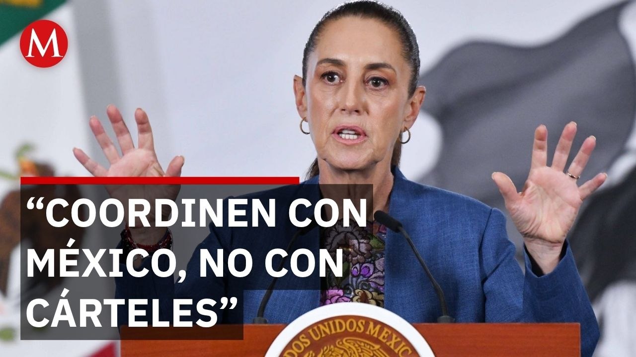 El fuerte reclamo de Sheinbaum a las agencias de seguridad de EU