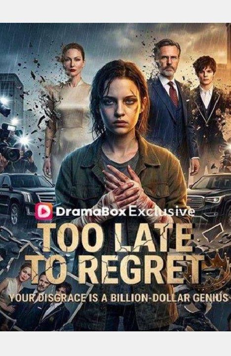 Too Late to Regret Your Disgrace Is a Billion-Doll - Full Movies English Sub