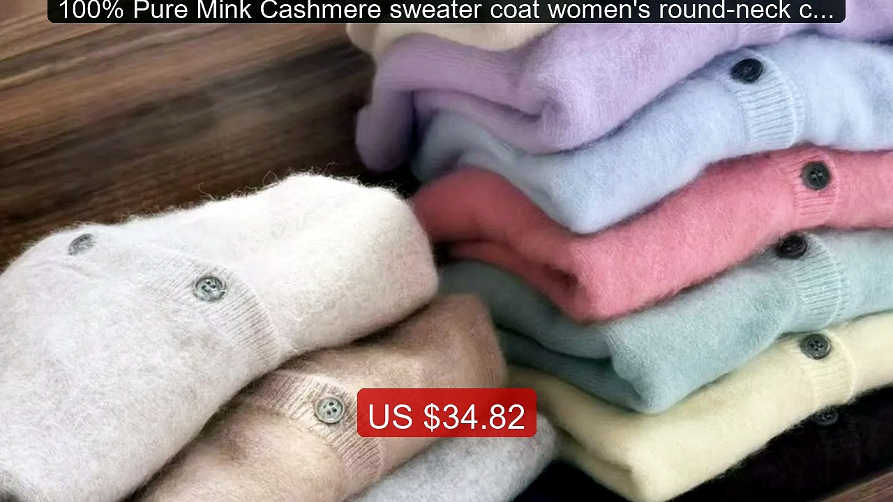 100% Pure Mink Cashmere sweater coat women's round-neck cardig... -- Best Buy 2026 | Great Quality!