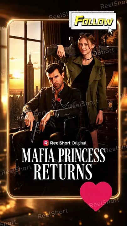 Mafia Princess Returns / She Rewrote Her Mafia Fate - FULL MOVIES ENGLISH SUB