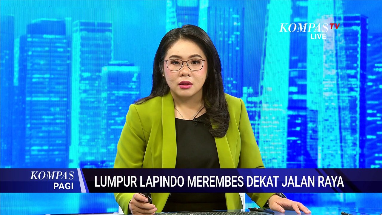 Lumpur Lapindo Rembes Keluar Tanggul di Porong, PPLS Kerahkan Empat Alat Berat | KOMPAS PAGI