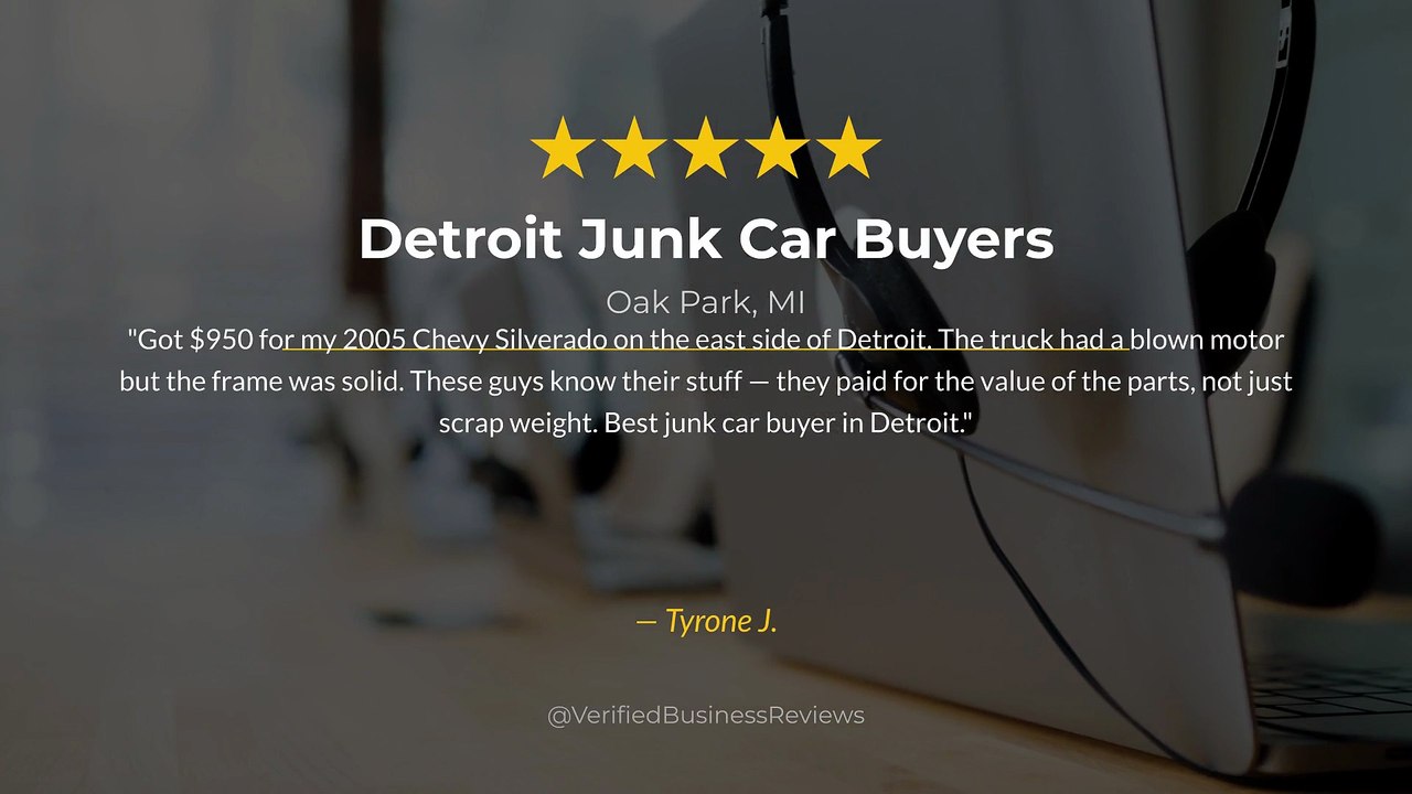 Tyrone J. reviews Detroit Junk Car Buyers — Sell junk car Oak Park MI | 5★