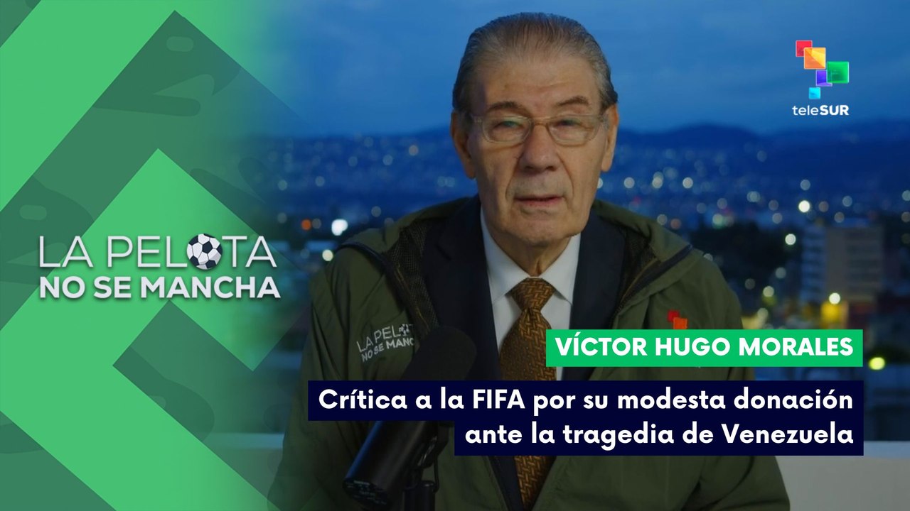 LA PELOTA NO SE MANCHA | La FIFA factura 13 mil millones y dona un millón a Venezuela 10-07-2026