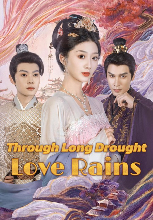 Through Long Drought Love Rains | Full Series | Short Drama English