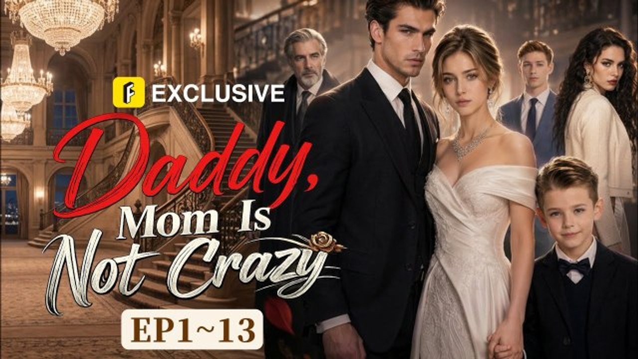 Daddy, Mom Is Not Crazy Full Movie (New Drama)