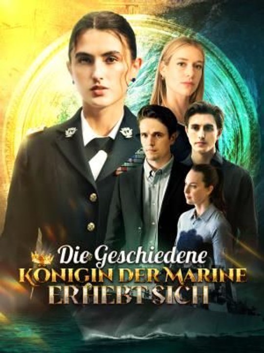 Die geschiedene Königin der Marine erhebt sich - Teil 1/1 | Folgen 1-56