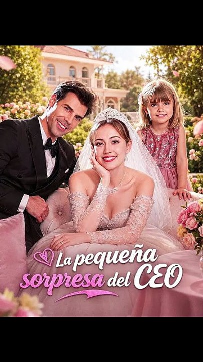 Doblado] La pequeña sorpresa del CEO❤️‍🔥💍 Completo En Español [Full Movie]