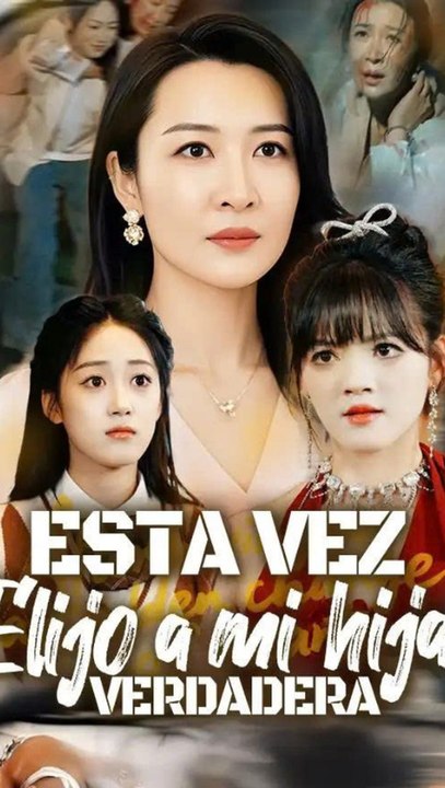 1. Title Esta vez elijo a mi hija verdadera - Episodio Completo ES Venganza Familiar, Heredera Verdadera, Drama Emocional ASD