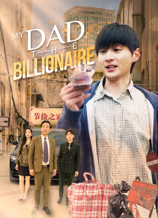 My Dad, the Billionaire | Full 58 Eps SD Drama 2026