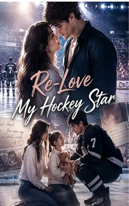 Re-Love My Hockey Star - ⭐🍉💚FULL MOVIES ENGLISH SUB (2026)