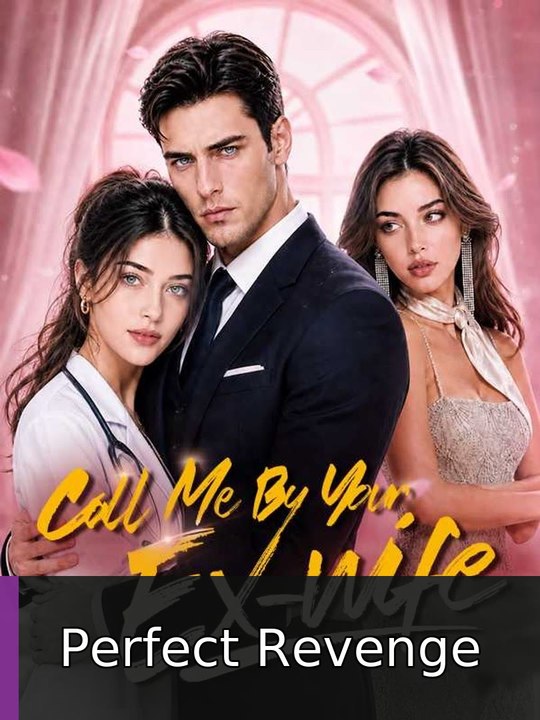Call Me By Your Ex-wife englishsub fullepisode🎉 Perfect Revenge