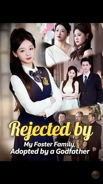 [Eng Sub]🔥Rejected By My Foster Family, Adopted By A Godfather | Chinese Drama | Hd | Cine - Full Drama Episode | Full Drama Dailymotion #reelshort [Full Movie]