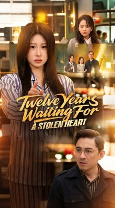 Twelve years waiting for a stolen heart - Full HD English Sub