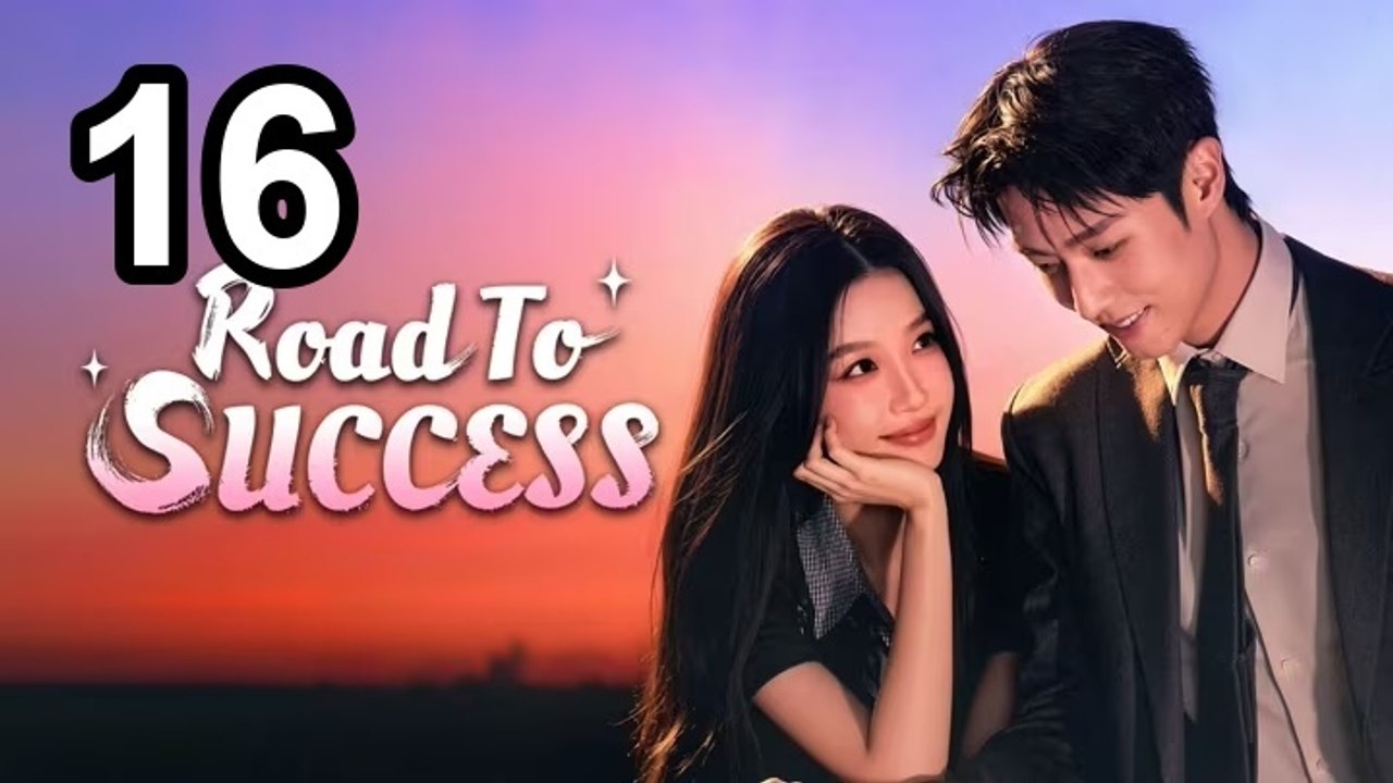 Road To Success - Episode 16 Asian Series EN SUB
