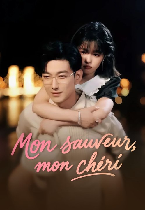 Mon sauveur, mon chéri film complet