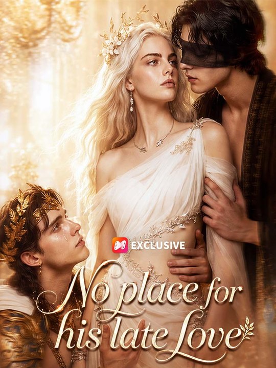 No place for his late love - Complete #drama #englishsub 🔥🔥