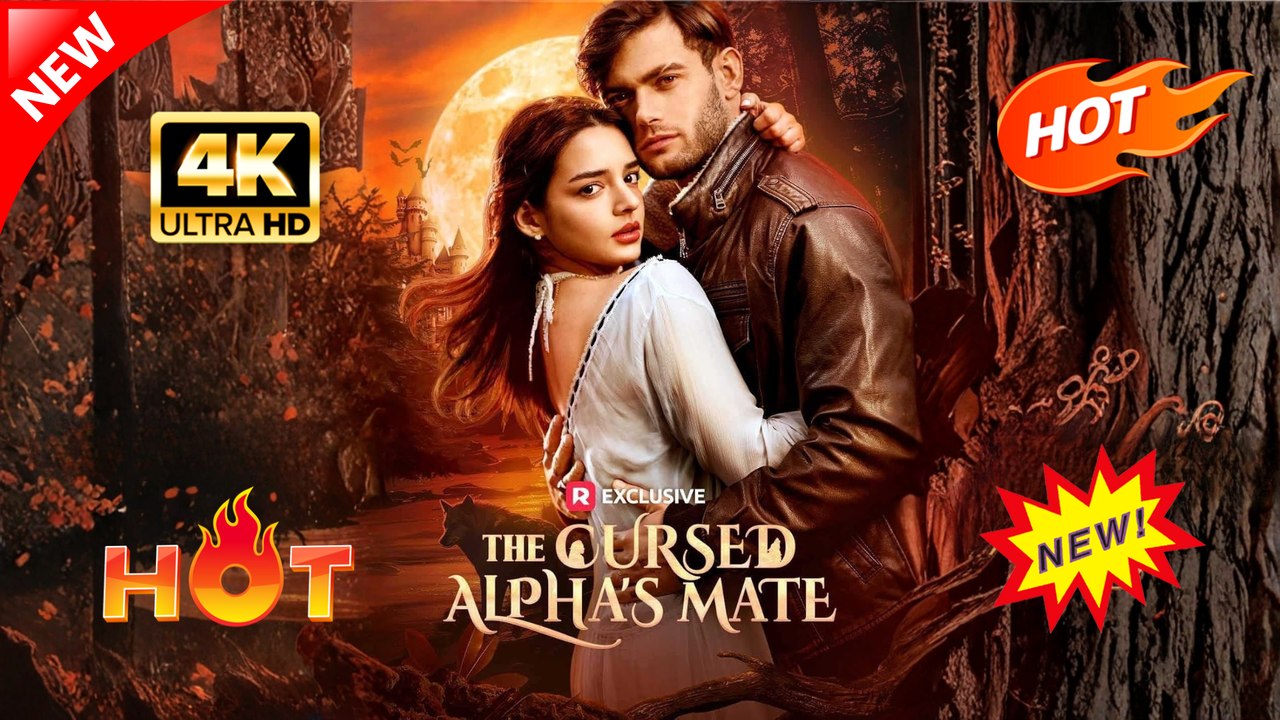 The Cursed Alpha's Mate (Full Movie) | Hot Romance Dramatic 2026