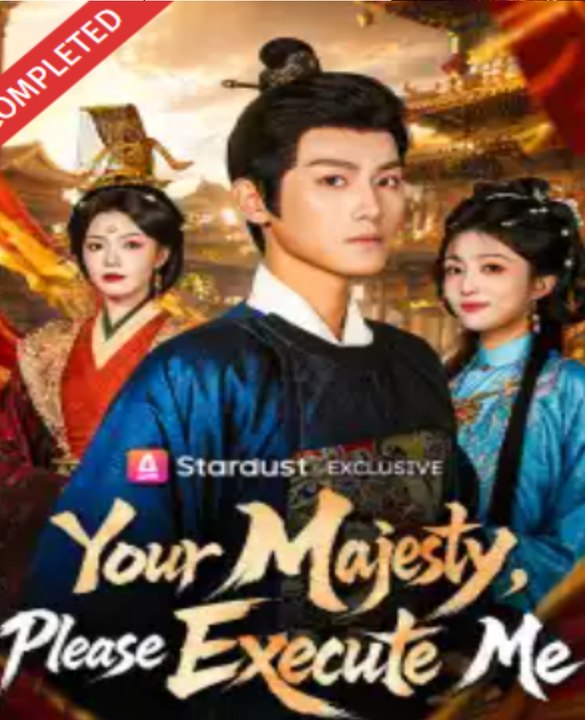 Your Majesty Please Execute Me- Full Drama Movie English Sub