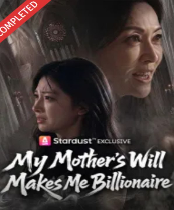 My Mother's Will Makes Me Billionaire- Full Drama Movie English Sub