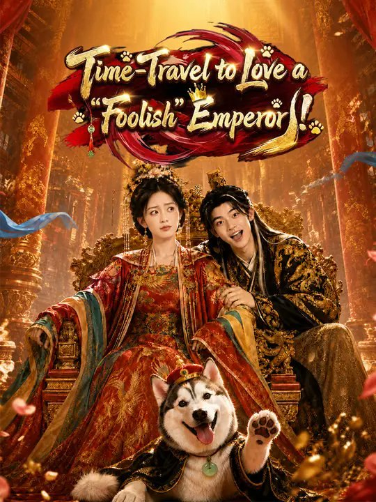 Time Travel to Love a Foolish Emperor- Full Drama Movie English Sub