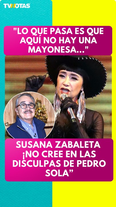 Susana Zabaleta no cree en las disculpas de Pedro Sola