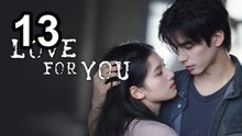 Love For You (2026) - Episode 13 English Sub | Asian Drama TV