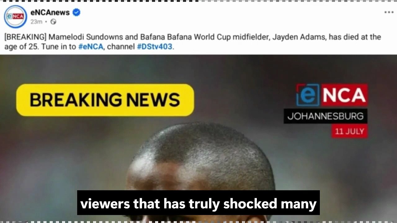Jayden Adams Dies at 25 | South Africa FIFA World Cup Star Passes Away