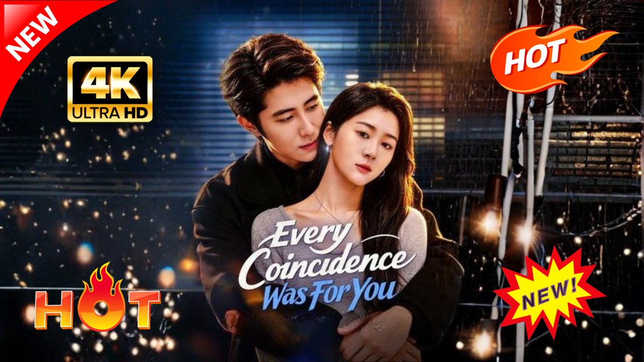Every Coincidence Was For You (Full Movie) | Hot Romance Dramatic 2026