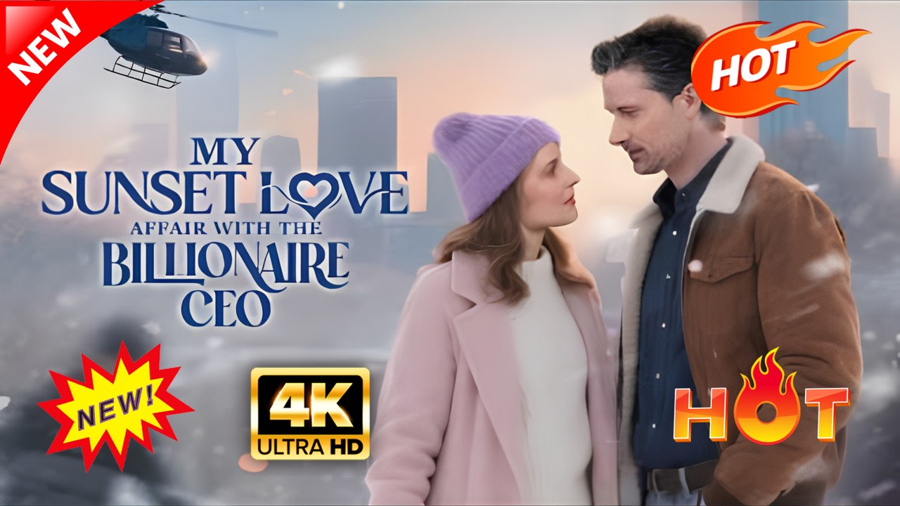 My Sunset Love Affair with the Billionaire CEO | Hot Drama Full Eng Sub