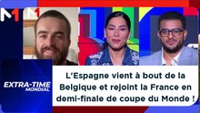 Extra Time Mondial : L'Espagne vient à bout de la Belgique et rejoint la France en demi-finale de coupe du Monde !