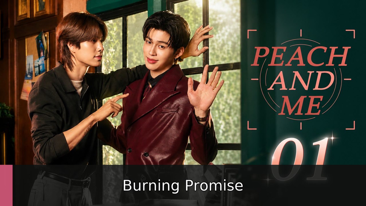 Peach and Me - Episode 1 (English Subtitles) | Burning Promise