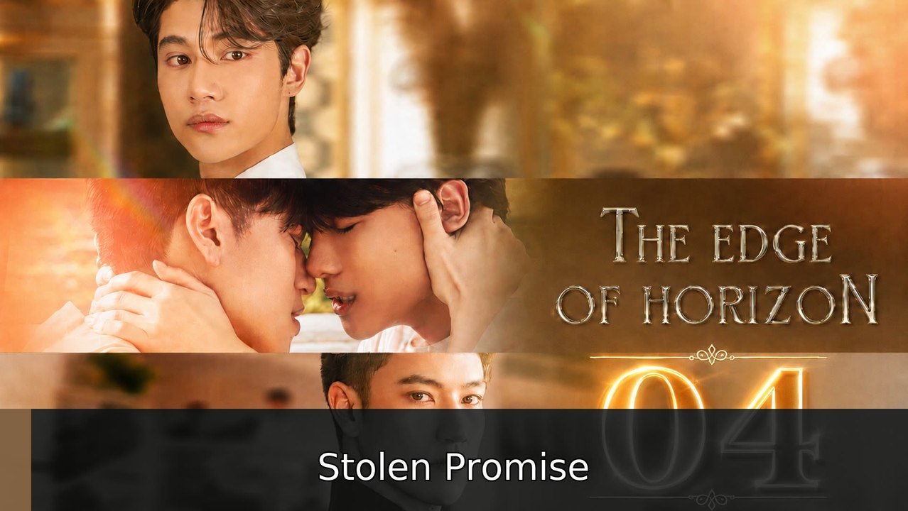 Ep 4 The Edge of Horizon Eng Sub | Stolen Promise