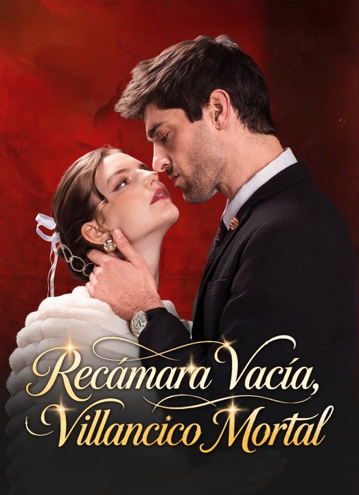 Recámara Vacía, Villancico Mortal | Full 50 Eps SD Drama 2026