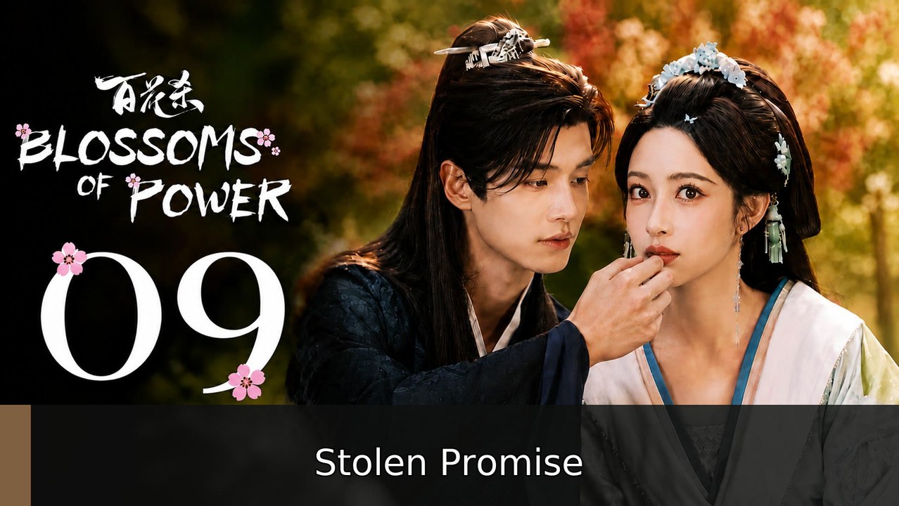 Ep 9 Blossoms of Power Eng Sub | Stolen Promise