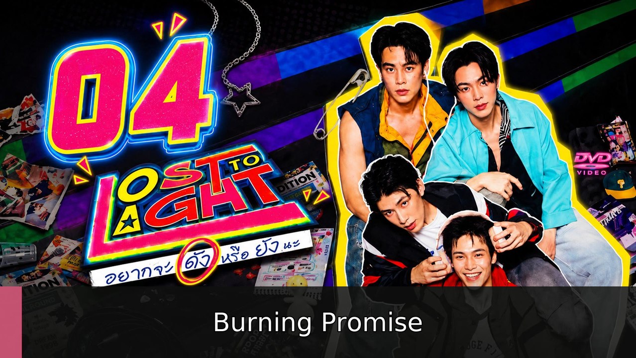 Lost to Light Episode 4 Engsub | Burning Promise