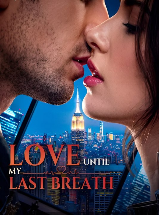 Love Until My Last Breath - Full #2026