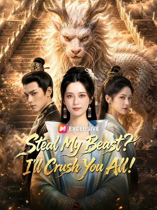 🐾 Steal My Beast? I'Ll Crush You All! Episode 1 🐾 Full Movie #EnglishSub | Golden Cinema Studios