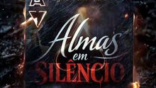 Thrailler do Almas em Silêncio