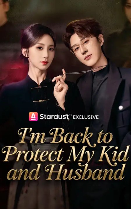 I'm Back to Protect My Kid and Husband Engsub