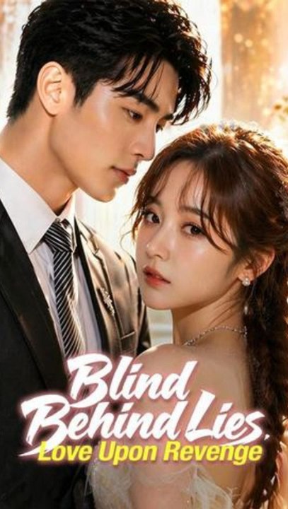 Blind Behind Lies, Caught by Love - Full Episode (ENGSUB) | Hidden Identity Romance, Billionaire Revenge, CEO Love Story