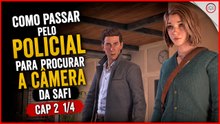 Life is Strange Double Exposure, Como passar pelo policial para procurar a câmera da Safi, Cap 2 1/4