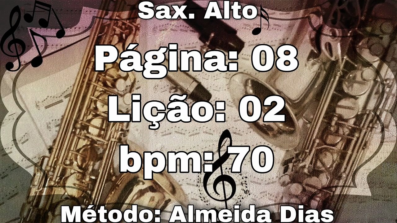 Página: 08 Lição: 02 - Sax. Alto [70 bpm]
