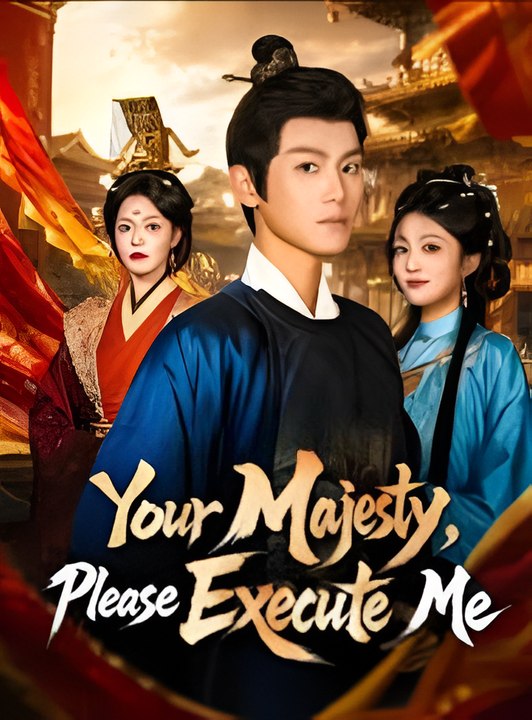 Your Majesty Please Execute Me-Drama FULL MOVIES ENGLISH SUB